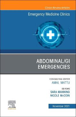 Abdominal/GI Emergencies, An Issue of Emergency Medicine Clinics of North America: Volume 39-4