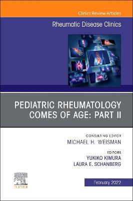 Pediatric Rheumatology Comes of Age: Part II, An Issue of Rheumatic Disease Clinics of North America: Volume 48-1