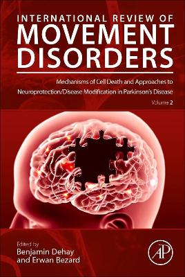 Mechanisms of Cell Death and Approaches to Neuroprotection/Disease Modification in Parkinson's Disease: Volume 2