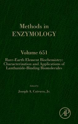 Rare-Earth Element Biochemistry: Characterization and Applications of Lanthanide-Binding Biomolecules: Volume 651