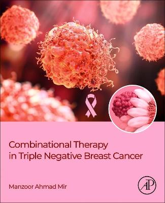 Combinational Therapy in Triple Negative Breast Cancer
