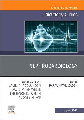 Nephrocardiology, An Issue of Cardiology Clinics: Volume 39-3