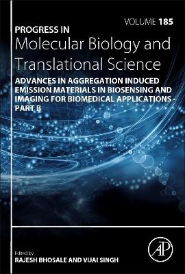 Advances in Aggregation Induced Emission Materials in Biosensing and Imaging for Biomedical Applications - Part B: Volume 185