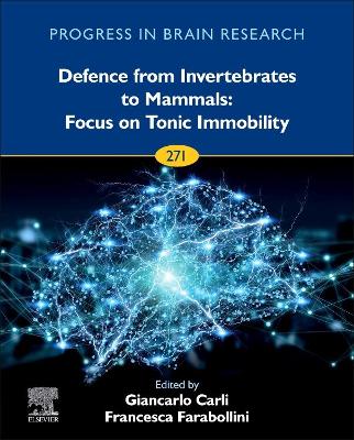 Defence from Invertebrates to Mammals: Focus on Tonic Immobility: Volume 271