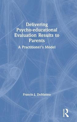 Delivering Psycho-educational Evaluation Results to Parents
