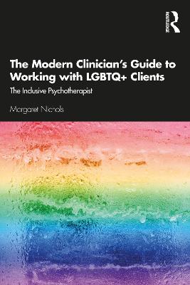 The Modern Clinician's Guide to Working with LGBTQ+ Clients