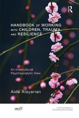 Handbook of Working with Children, Trauma, and Resilience