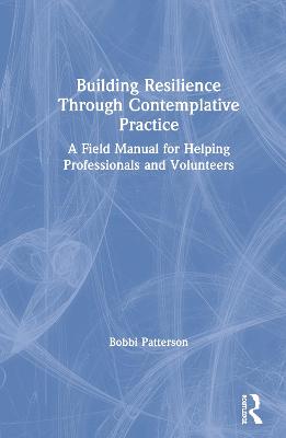 Building Resilience Through Contemplative Practice