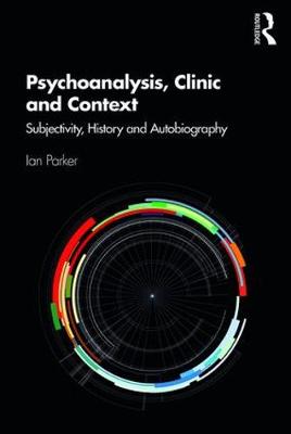 Psychoanalysis, Clinic and Context