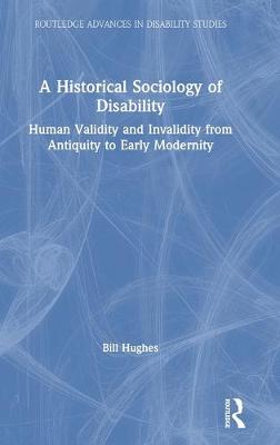 A Historical Sociology of Disability