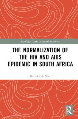 The Normalization of the HIV and AIDS Epidemic in South Africa