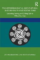 Transforming Racial and Cultural Lines in Health and Social Care