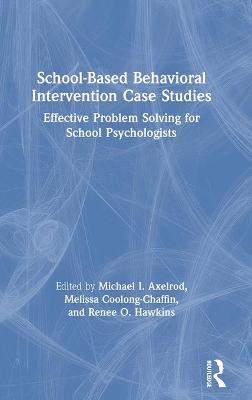 School-Based Behavioral Intervention Case Studies