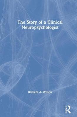 The Story of a Clinical Neuropsychologist