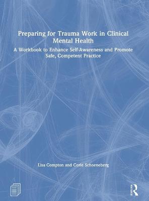 Preparing for Trauma Work in Clinical Mental Health