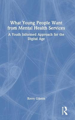 What Young People Want from Mental Health Services