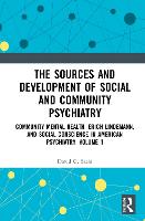 The Sources and Development of Social and Community Psychiatry