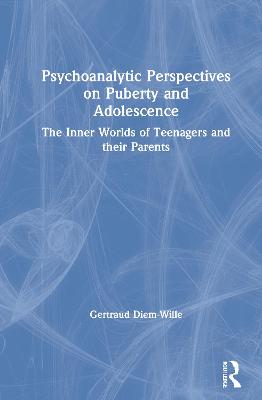 Psychoanalytic Perspectives on Puberty and Adolescence
