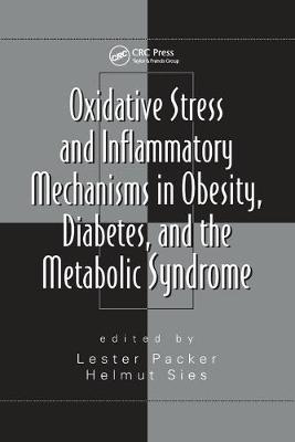 Oxidative Stress and Inflammatory Mechanisms in Obesity, Diabetes, and the Metabolic Syndrome