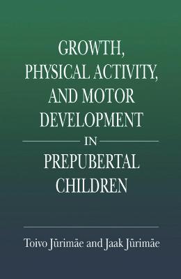 Growth, Physical Activity, and Motor Development in Prepubertal Children