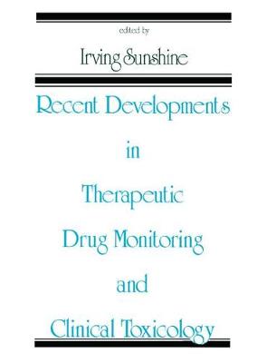 Recent Developments in Therapeutic Drug Monitoring and Clinical Toxicology