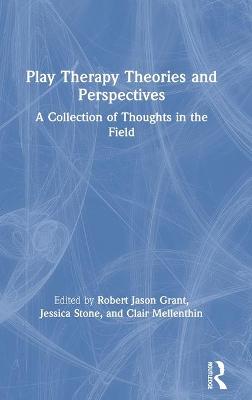 Play Therapy Theories and Perspectives