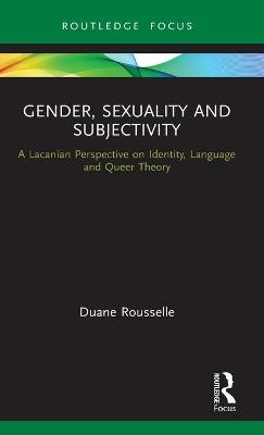 Gender, Sexuality and Subjectivity