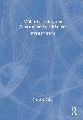 Motor Learning and Control for Practitioners