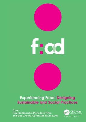 Experiencing Food, Designing Sustainable and Social Practices