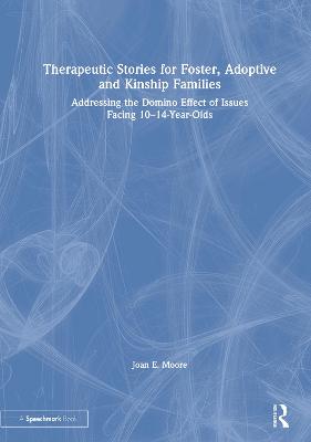 Therapeutic Stories for Foster, Adoptive and Kinship Families