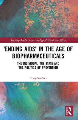 'Ending AIDS' in the Age of Biopharmaceuticals