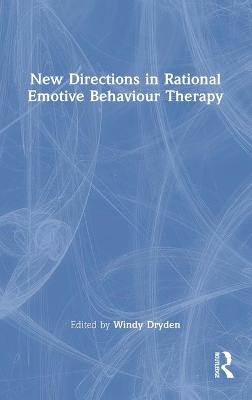 New Directions in Rational Emotive Behaviour Therapy