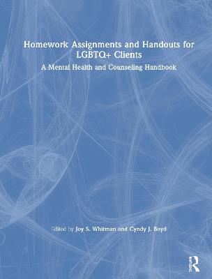 Homework Assignments and Handouts for LGBTQ+ Clients