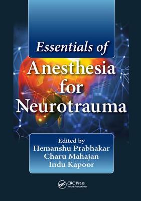 Essentials of Anesthesia for Neurotrauma