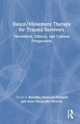 Dance/Movement Therapy for Trauma Survivors