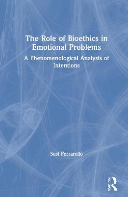 The Role of Bioethics in Emotional Problems