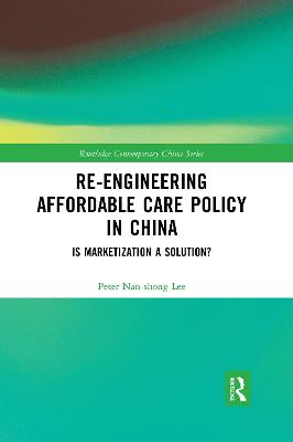 Re-engineering Affordable Care Policy in China