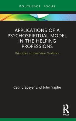 Applications of a Psychospiritual Model in the Helping Professions