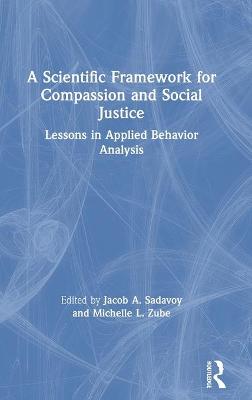 A Scientific Framework for Compassion and Social Justice