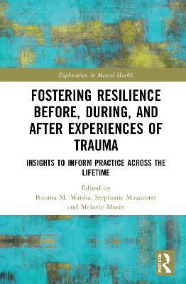 Fostering Resilience Before, During, and After Experiences of Trauma