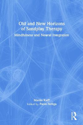 Old and New Horizons of Sandplay Therapy