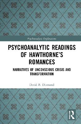 Psychoanalytic Readings of Hawthorne's Romances