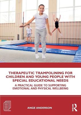 Therapeutic Trampolining for Children and Young People with Special Educational Needs