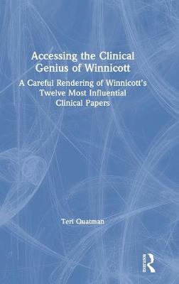 Accessing the Clinical Genius of Winnicott
