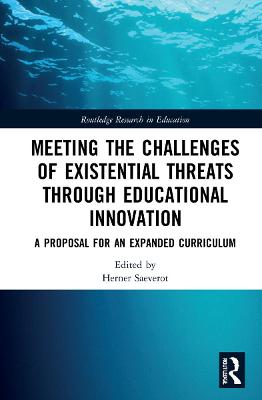 Meeting the Challenges of Existential Threats through Educational Innovation