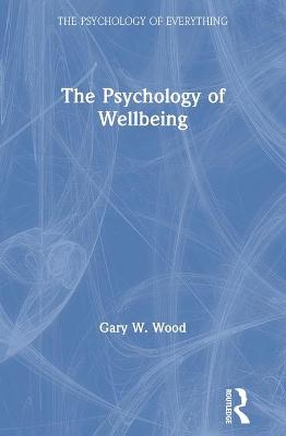 The Psychology of Wellbeing