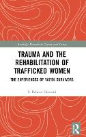Trauma and the Rehabilitation of Trafficked Women