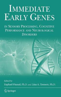 Immediate Early Genes in Sensory Processing, Cognitive Performance and Neurological Disorders