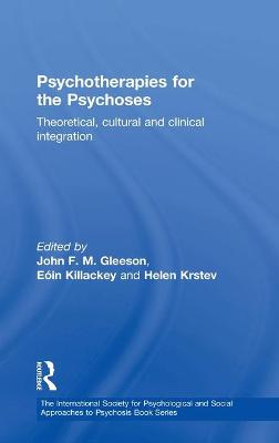 Psychotherapies for the Psychoses