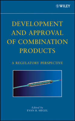 Development and Approval of Combination Products - A Regulatory Perspective
